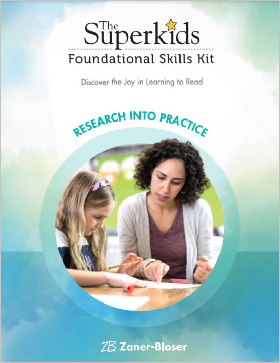 The Superkids Foundational Skill Kit - RESEARCH INTO PRACTICE